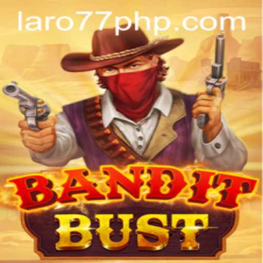 Exploring the Exciting World of BanditBust: Unveiling Laro77 PH's Latest Gaming Sensation