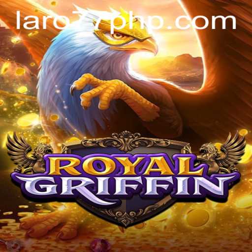 RoyalGriffin: Unleashing the Majestic Adventure of Laro77 ph